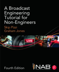 A Broadcast Engineering Tutorial for Non-Engineers by Skip Pizzi.